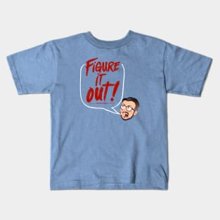 Figure It Out! (Steve variant) Kids T-Shirt